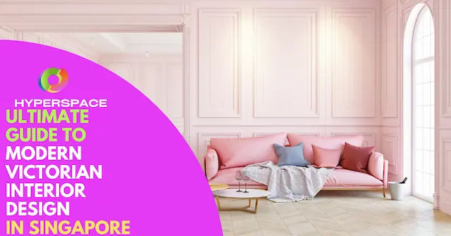 Ultimate Modern Victorian Interior Design Singapore Guide [2025 ...